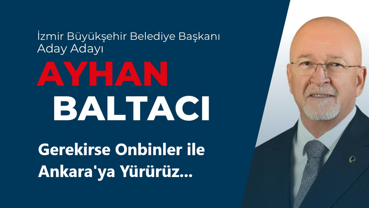 Gerekirse Onbinlerle Ankara'ya Yürürüz...